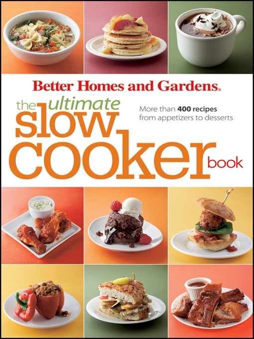 Title details for The Ultimate Slow Cooker Book by Better Homes and Gardens - Available